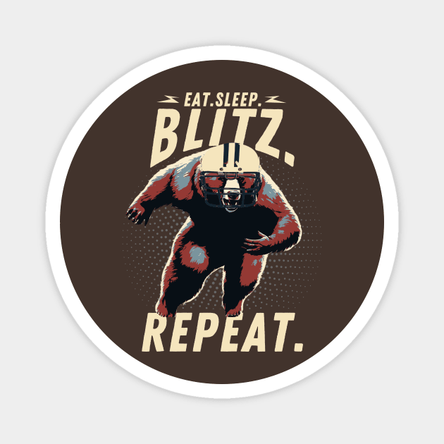 Eat Sleep Blitz Repeat Bear Football Player Magnet by DesignArchitect